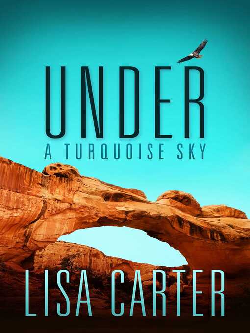 Title details for Under a Turquoise Sky by Lisa Carter - Wait list